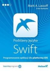 Podstawy języka Swift. Programowanie aplikacji dla platformy iOS