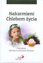 Nakarmieni Chlebem życia. Pamiątka Pierwszej Komunii Świętej (dla dziewczynki)