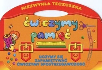 Ćwiczymy pamięć Niezwykła teczuszka