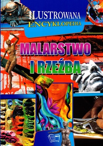 Ilustrowana encyklopedia. Malarstwo i rzeźba