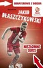 PZPN. Bohaterowie z boiska. Jakub Błaszczykowski. Niezłomne serce