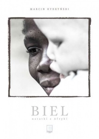 Biel. Notatki z Afryki