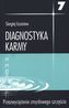 Diagnostyka karmy 7. Przezwyciężenie zmysłowego szczęścia