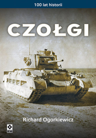 Czołgi. 100 lat historii