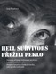 Přežili peklo / Hell survivors