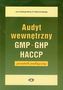 Audyt wewnętrzny GMP GHP HACCP Poradnik praktyczny