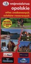Atlas znakowanych szlaków rowerowych Województwo opolskie