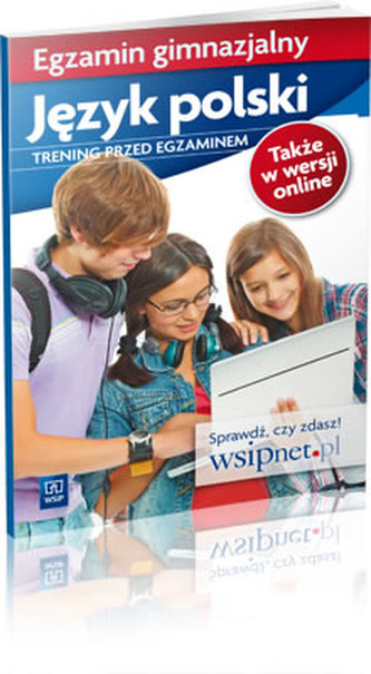 Egzamin gimnazjalny. Język polski. Trening przed egzaminem