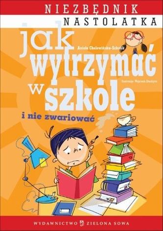 Jak wytrzymać w szkole i nie zwariować