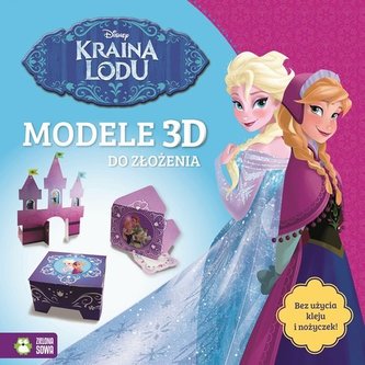 Kraina Lodu. Modele 3D do złożenia. Disney Kraina Lodu. Modele 3D do złożenia. Disney