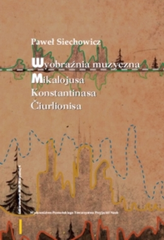 Wyobraźnia muzyczna Mikalojusa Konstantinasa Èiurlionisa