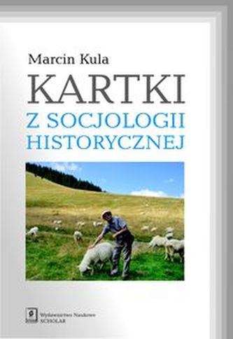 Kartki z socjologii historycznej Kartki z socjologii historycznej