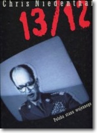 13/12 Polska stanu wojennego 13/12 Polska stanu wojennego