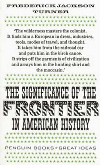 The Significance of the Frontier in American History