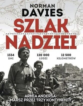 Szlak Nadziei.Armia Andersa. Marsz przez trzy kontynenty