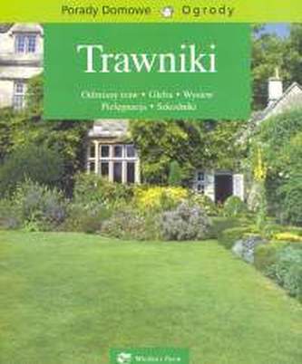 Trawniki - Jak zaprojektować i pielęgnować trawnik.