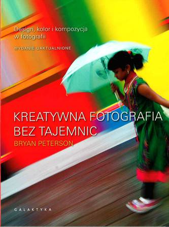 Kreatywna fotografia bez tajemnic
