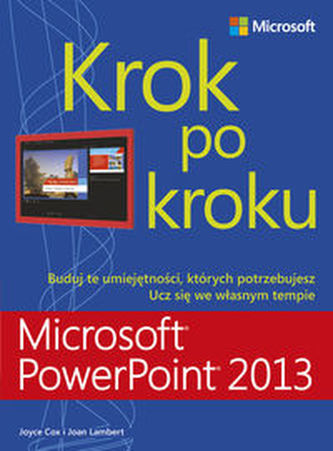 Microsoft PowerPoint 2013 Krok po kroku Microsoft PowerPoint 2013 Krok po kroku