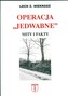 Operacja 'Jedwabne' Mity i fakty