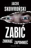 Zabić zniknąć zapomnieć