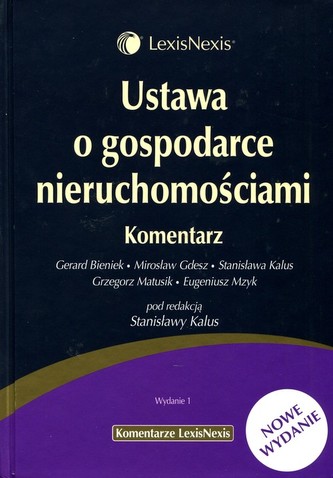 Ustawa o gospodarce nieruchomościami Ustawa o gospodarce nieruchomościami