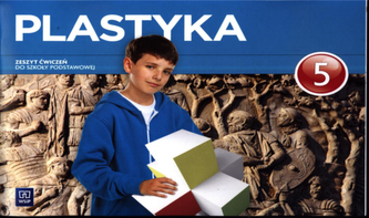 Plastyka. Klasa 5, szkoły podstawowa. Zeszyt ćwiczeń Plastyka. Klasa 5, szkoły podstawowa. Zeszyt ćwiczeń