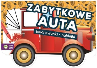 Zabytkowe auta. Kolorowanki i naklejki
