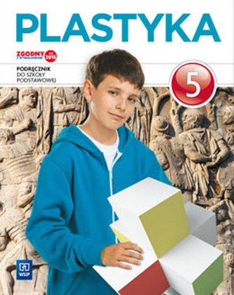 Plastyka. Klasa 5, Szkoła podst. Podręcznik Plastyka. Klasa 5, Szkoła podst. Podręcznik
