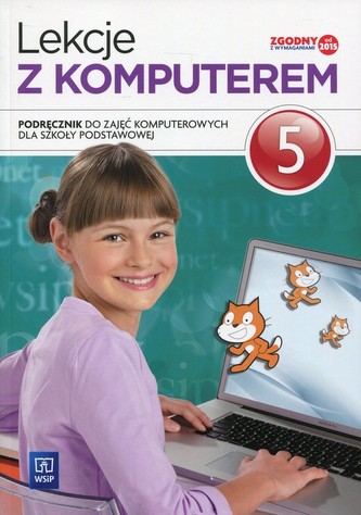Lekcje z komputerem. Klasa 5, Szkoła podst. Zajęcia komputerowe. Podręcznik Lekcje z komputerem. Klasa 5, Szkoła podst. Zajęcia komputerowe. Podręcznik