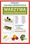 Porady lekarza rodzinnego. Warzywa Lecznicze...nr.92