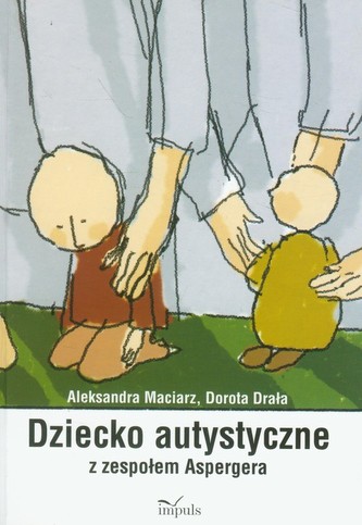 Dziecko autystyczne z zespołem Aspergera Dziecko autystyczne z zespołem Aspergera