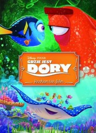 Gdzie jest Dory. Kocham ten film