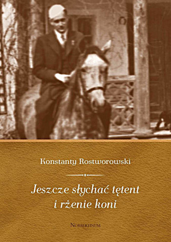 Jeszcze słychać tętent i rżenie koni