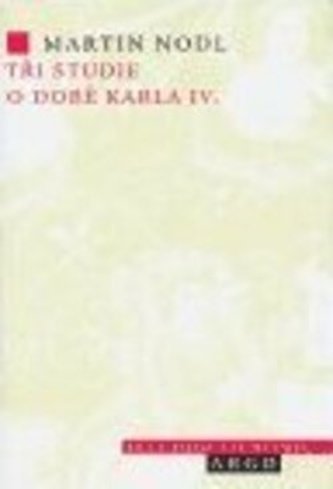 Tři studie o době Karla IV.