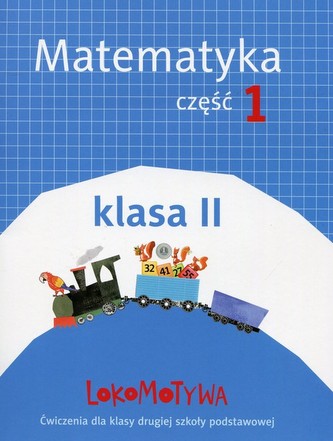 Lokomotywa 2 Matematyka Część 1