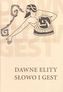 Dawne elity Słowo i gest