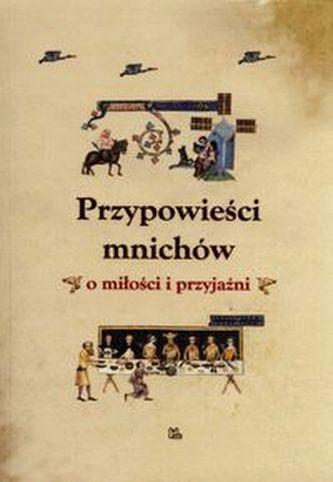 Przypowieści mnichów o miłości i przyjaźni