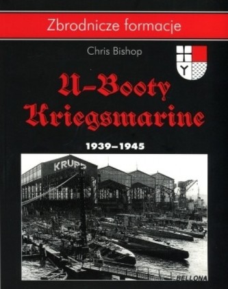 U-Booty Kriegsmarine 1939-1945.  Zbrodnicze formacje