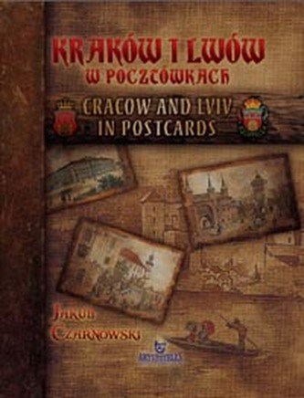 Kraków i Lwów w pocztówkach