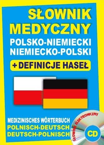 Słownik medyczny polsko-niemiecki niemiecko-polski + definicje haseł + CD (słownik elektroniczny)