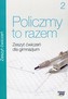 Policzmy to razem. Klasa 2, Gimnazjum. Matematyka. Ćwiczenia