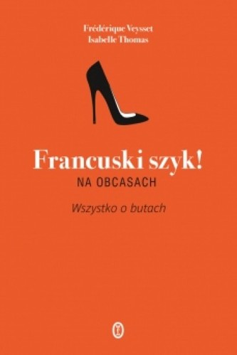 Francuski szyk na obcasach Francuski szyk na obcasach