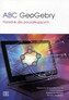 ABC GeoGebry Poradnik dla początkujących