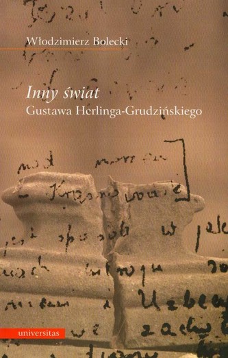 Inny świat Gustawa Herlinga Grudzińskiego