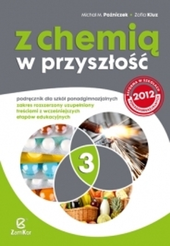 Z chemią w przyszłość 3 Podręcznik Zakres rozszerzony