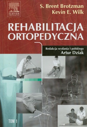 Rehabilitacja ortopedyczna Tom 1 Rehabilitacja ortopedyczna Tom 1