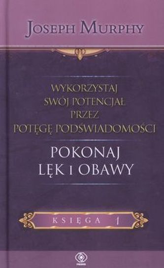 Wykorzystaj swój potencjał pokonaj lęk i obawy