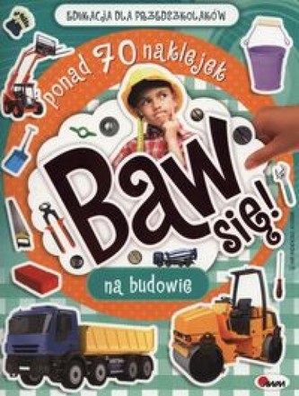 Baw się! Na budowie