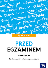 Przed egzaminem. Język polski. Teoria, zadania i arkusze egzaminacyjne