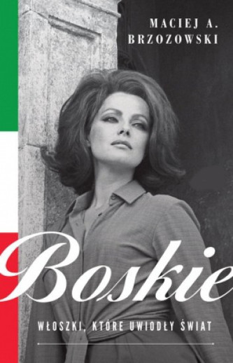 Boskie. Włoszki, które uwiodły świat